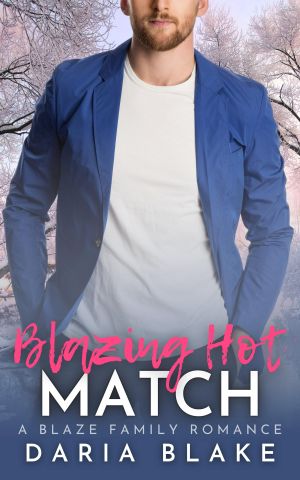 Blazing Hot Match · A Blaze Family Romance