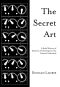 The Secret Art · A Brief History of Radionic Technology for the Creative Individual