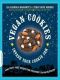 Vegan Cookies Invade Your Cookie Jar · 100 Dairy-Free Recipes for Everyone's Favorite Treats