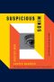 Suspicious Minds · How Culture Shapes Madness
