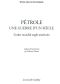 Pétrole · Une Guerre D'Un Siècle - L'Ordre Mondial Anglo-Américain