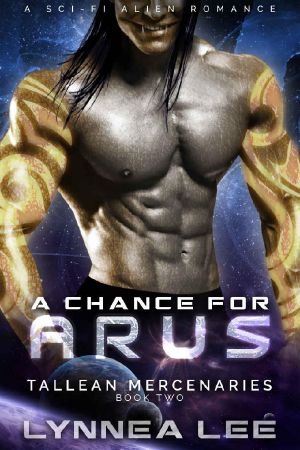 A Chance for Arus: A Sci Fi Alien Romance (Tallean Mercenaries Book 2)