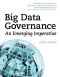 Big Data Governance · An Emerging Imperative