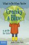 What to Do When You're Cranky & Blue