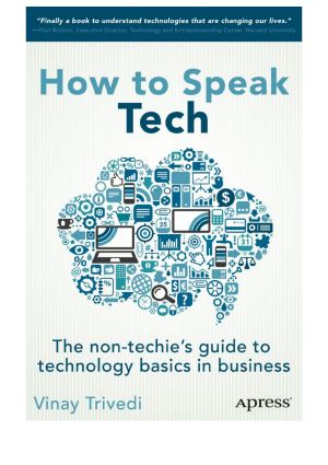 How to Speak Tech · The Non-Techie's Guide to Technology Basics in Business