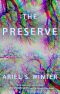 The Preserve, A Novel