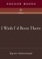 I Wish I'd Been There&#174 ·