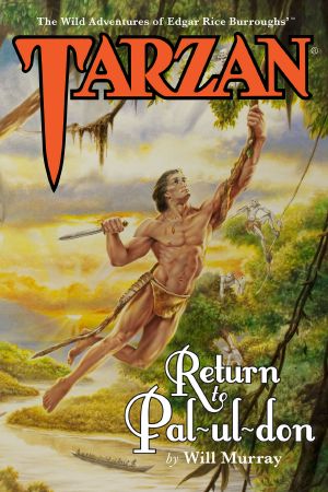 Tarzan: Return to Pal-ul-don (The Wild Adventures of Tarzan Book 1)