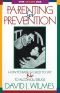 Parenting for Prevention · How to Raise a Child to Say No to Alcohol/Drugs