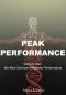 Peak Performance · Secrets From the New Science of Athletic Performance and High Successful Habits · How Extraordinary People Become That Way