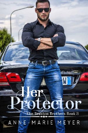 Her Protector · A Sweet Brothers Romance (The Braxton Brothers Book 3)