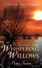 Whispering Willows