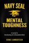 Navy SEAL Mental Toughness