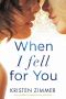 When I Fell for You: Eine mitreißend romantische New Adult Story (German Edition)