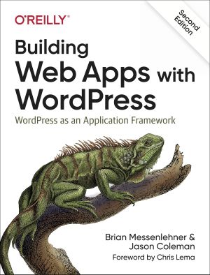 Building Web Apps With WordPress · 2nd Edition