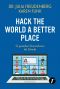 Hack the world a better place · So gestalten Unternehmen die Zukunft