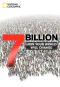 7 Billion · How Your World Will Change