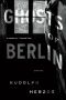 Ghosts of Berlin, Stories