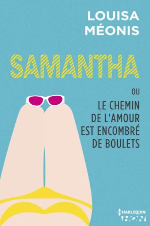 Samantha Ou Le Chemin De L'Amour Est Encombré De Boulets