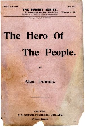 The Hero of the People / a Historical Romance of Love, Liberty and Loyalty