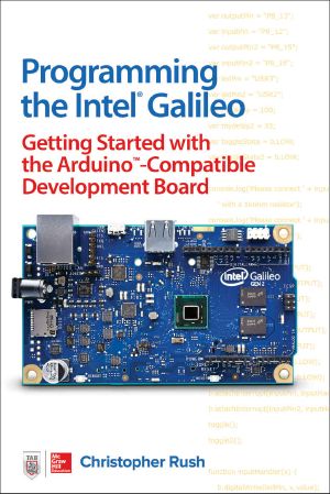 Programming the Intel Galileo · Getting Started With the Arduino -Compatible Development Board
