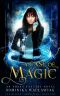 A Case of Magic · an Urban Fantasy Novel (The Wildes Chronicles Book 1)