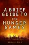 A Brief Guide to the Hunger Games