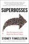 Superbosses · How Exceptional Leaders Master the Flow of Talent