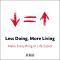 Less Doing, More Living · Make Everything in Life Easier