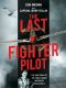 The Last Fighter Pilot