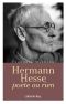 Hermann Hesse, Poète Ou Rien