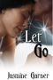 Let Go (BWWM Interracial Romance)