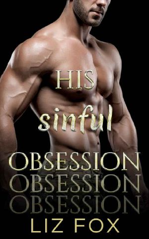 His Sinful Obsession: An Older Man Younger Woman Possessive Romance (Now You're Mine Book 4)