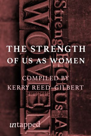 The Strength of Us As Women