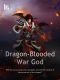 Dragon-Blooded War God Vol17