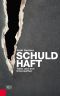Schuldhaft · Täter und ihre Innenwelten