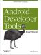 Android Developer Tools Essentials