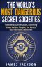 The World's Most Dangerous Secret Societies