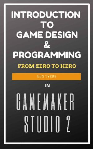 Introduction To Game Design & Programming in GameMaker Studio 2