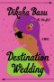 Destination Wedding, A Novel