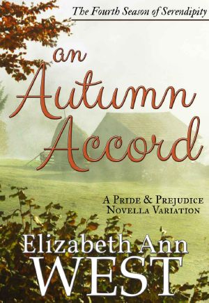 An Autumn Accord · A Pride and Prejudice Novella Variation (Seasons of Serendipity Book 4)