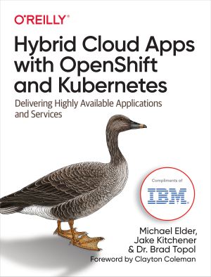 Hybrid Cloud Apps with OpenShift and Kubernetes