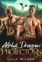 Alpha Dragon Protectors: Menage Rejected Mate Romance