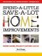 Spend-A-Little, Save-A-Lot Home Improvements