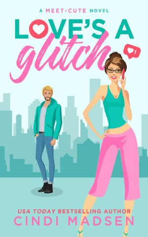 Love’s A Glitch: A Meet-Cute Novel