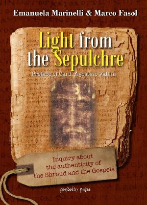 Light From the Sepulchre · Inquiry About the Authenticity of the Shroud and the Gospels