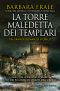 La Torre Maledetta Dei Templari