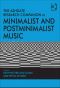 The Ashgate Research Companion to Minimalist and Postminimalist Music