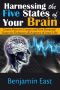 Harnessing the Five States of Your Brain · Learn How to Create and Use Binaural Beats to Enhance All Aspects of Your Life