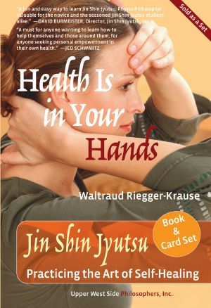 Health Is in Your Hands · Jin Shin Jyutsu - Practicing the Art of Self-Healing (With 51 Flash Cards for the Hands-On Practice of Jin Shin Jyutsu)